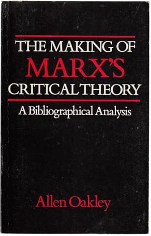 Seller image for The Making Of Marx's Critical Theory. A Bibliographical Analysis. for sale by Time Booksellers