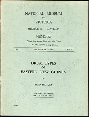 Immagine del venditore per Anthropology Series No. 3. Drum Types Of Eastern New Guinea. National Museum Of Victoria, Melbourne, Australia. Memoirs. No. 22. 4th September, 1957. Part 7. venduto da Time Booksellers