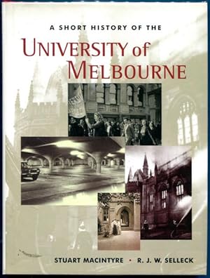 Immagine del venditore per A Short History of the University of Melbourne. venduto da Time Booksellers