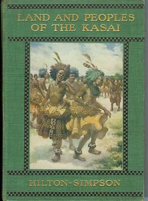 Seller image for LANDS AND PEOPLES OF THE KASAI: Being a Narrative of a Two Year Journey Among the Cannibals of the Equatorial Forest and Other Savage Tribes of the South-Western Congo. for sale by Chanticleer Books, ABAA