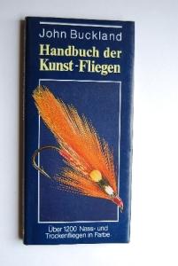 Handbuch der Kunst-Fliegen für Forellen, Lachs, Äsche, Saibling und anderen Sportfische in aller ...