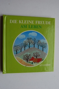 Seller image for Die kleine Freude am Leben Mit 12 kleinen Farbtafeln. for sale by Antiquariat Biebusch