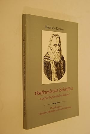 Ostfriesische Schriften aus Der Beginnenden Neuzeit - Ubbo Emmius / Henricus Paulinus / Johannes ...