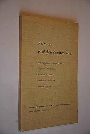 Reden zur politischen Verantwortung. [Von] Hermann Ehlers, Wilhelm Kaisen [u.a.], Schriften des E...