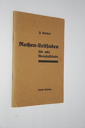 Imagen del vendedor de Rechen-Leitfaden fr alle Berufsstnde F. Triebel a la venta por Antiquariat Biebusch