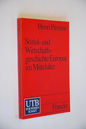 Sozial- und Wirtschaftsgeschichte Europas im Mittelalter. [Übers. ins Dt. von Marcel Beck], UTB; 33