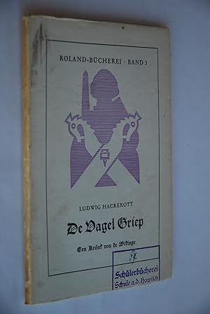 Bild des Verkufers fr De Vagel Griep: Een Krnk von de Wikinge. Roland-Bcherei; Bd. 3 zum Verkauf von Antiquariat Biebusch