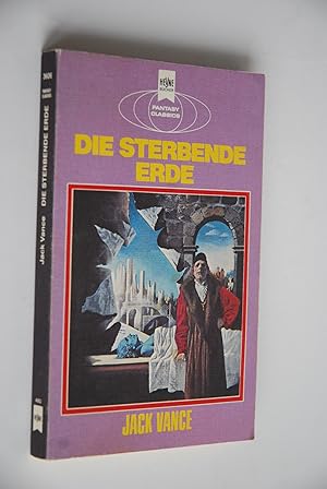 Die sterbende Erde: ein klassischer Fantasy-Roman. [Dt. Übers. von Lore Strassl], Heyne-Bücher; N...
