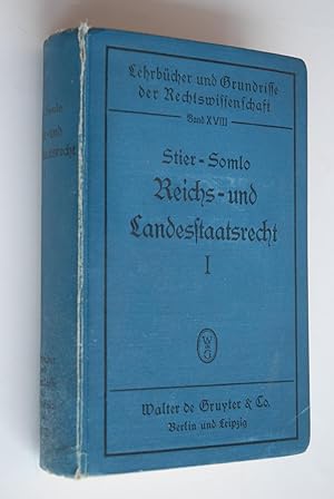 Deutsches Reichs- und Landesstaatsrecht I. (Grundriss der Rechtswissenschaft XVIII)