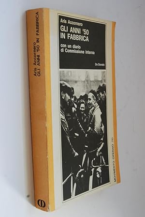 Bild des Verkufers fr Gli anni `50 in fabbrica con un diario di Commissione interna zum Verkauf von Antiquariat Biebusch