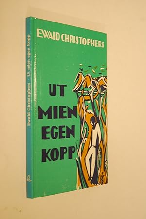 Bild des Verkufers fr Ut mien egen Kopp: Lyrik up platt. Ewald Christophers. Holtsneden van Hinricus Bicker-Riepe zum Verkauf von Antiquariat Biebusch