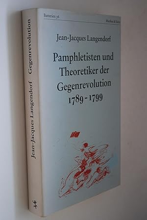 Bild des Verkufers fr Pamphletisten und Theoretiker der Gegenrevolution, 1789-1799 zum Verkauf von Antiquariat Biebusch