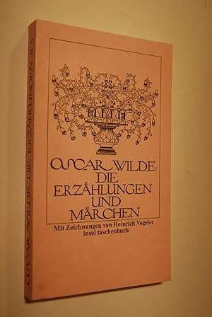 Die Erzählungen und Märchen. Oscar Wilde. Mit Ill. von Heinrich Vogeler. [Aus dem Engl. übers. vo...