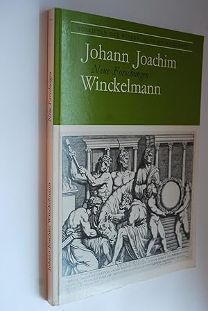 Johann Joachim Winckelmann, neue Forschungen: eine Aufsatzsammlung. [hrsg. von der Winckelmann-Ge...