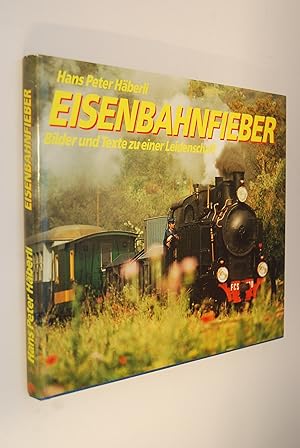 Seller image for Eisenbahnfieber. Bilder und Texte zu einer Leidenschaft. for sale by Antiquariat Biebusch