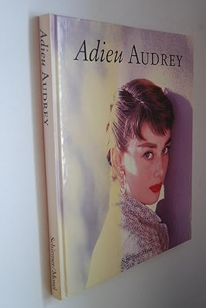 Imagen del vendedor de Adieu Audrey: photographische Erinnerungen an Audrey Hepburn. mit einem Text von a la venta por Antiquariat Biebusch