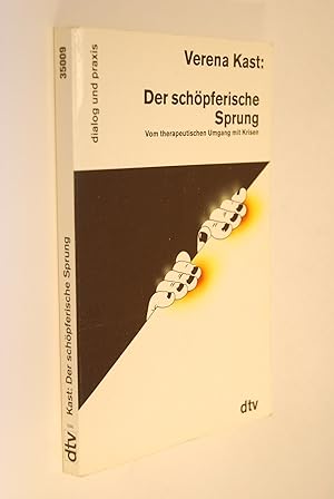 Seller image for Der schpferische Sprung: Vom therapeutischen Umgang mit Krisen. for sale by Antiquariat Biebusch