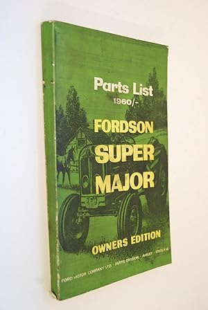 Imagen del vendedor de FORDSON Super Major OWNERS EDITION Parts List a la venta por Antiquariat Biebusch