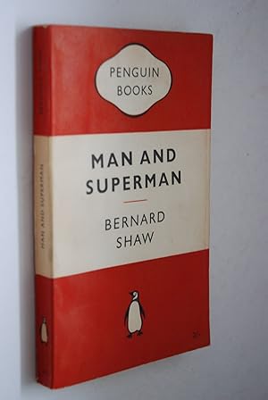 Man and superman: A comedy and a philosophy.