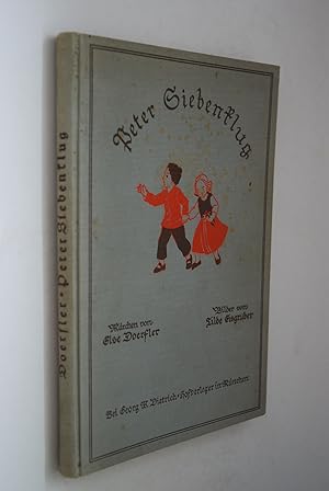 Peter Siebenklug und andere Märchen Else Doerfler. Mit Bildern [farb. Taf.] von Tilde Eisgruber