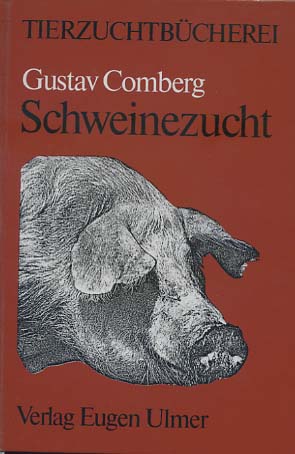 Seller image for Schweinezucht. von G. Comberg u. H. Behrens ., Tierzuchtbcherei for sale by Versandantiquariat Ottomar Khler