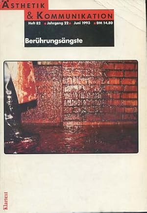 Ästhetik und Kommunikation 82. THEMA: Berührungsängste