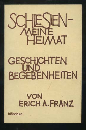 Imagen del vendedor de Schlesien - meine Heimat : Geschichten u. Begebenheiten. a la venta por Versandantiquariat Ottomar Khler