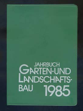 Bild des Verkufers fr Jahrbuch Garten- und Landschaftsbau 1985 zum Verkauf von Versandantiquariat Ottomar Khler