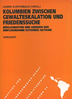 Kolumbien zwischen Gewalteskalation und Friedenssuche : Möglichkeiten und Grenzen der Einflussnah...