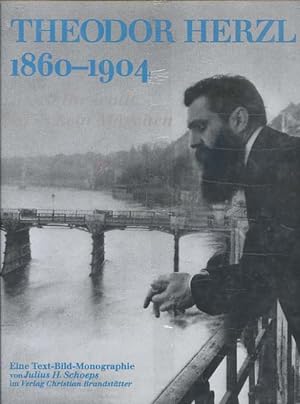 Theodor Herzl : 1860 - 1904 ; wenn ihr wollt, ist es kein Märchen ; eine Text-Bild-Monographie. J...