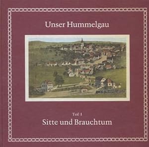 Seller image for Unser Hummelgau. Band 1: Sitte und Brauchtum for sale by Versandantiquariat Ottomar Khler