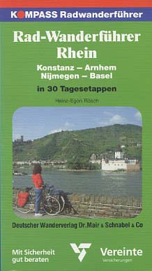 Seller image for Radwanderfhrer Rhein : Konstanz - Arnhem, Nijmegen - Basel ; [in 30 Tagesetappen ; die schnsten Radtouren ; Streckentouren]. ausgew., abgeradelt und beschrieben von. [In Zusammenarbeit mit dem Deutschen Jugendherbergswerk], Wandern + radwandern : Kompass-Radwanderfhrer for sale by Versandantiquariat Ottomar Khler