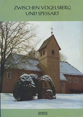 Image du vendeur pour Gelnhuser Heimat-Jahrbuch 2002 Jahreskalender fr Familie und Heim in Stadt und Land zwischen Vogelsberg und Spessart. mis en vente par Versandantiquariat Ottomar Khler