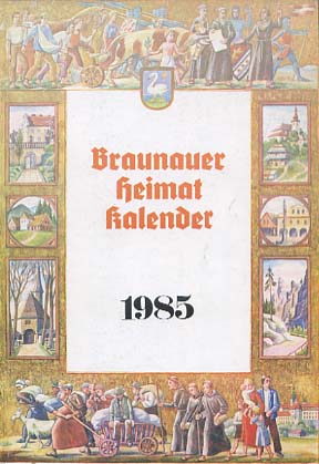 Bild des Verkufers fr Braunauer Heimatkalender 1985; 20. Jahrgang zum Verkauf von Versandantiquariat Ottomar Khler