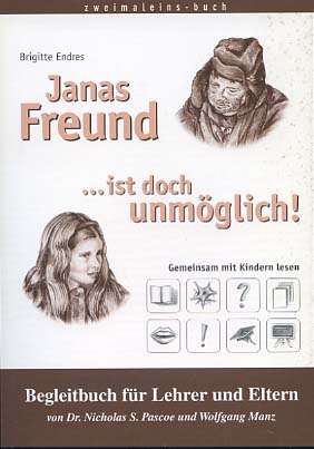 Bild des Verkufers fr Janas Freund. ist doch unmglich. Begleitbuch fr Lehrer und Eltern. / von Nicholas S. Pascoe und Wolfgang Manz [Begleitbuch] Gemeinsam mit Kindern lesen zum Verkauf von Versandantiquariat Ottomar Khler