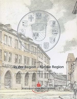 In der Region - für die Region : 125 Jahre Kreissparkasse Gelnhausen, vom deutschen Kaiserreich i...