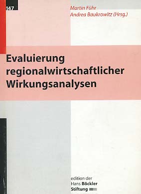 Immagine del venditore per Evaluierung regionalwirtschaftlicher Wirkungsanalysen. Andrea Baukrowitz (Hrsg.), Edition der Hans-Bckler-Stiftung venduto da Versandantiquariat Ottomar Khler