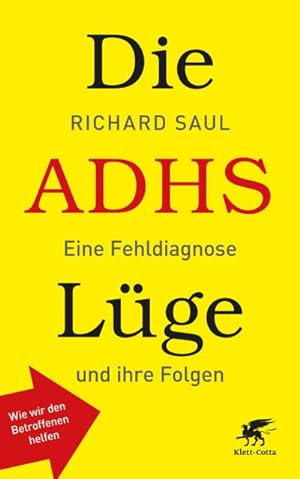 Bild des Verkäufers für Die ADHS-Lüge : Eine Fehldiagnose und ihre Folgen - Wie wir den Betroffenen helfen zum Verkauf von AHA-BUCH GmbH