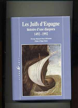 LES JUIFS D'ESPAGNE HISTOIRE D'UNE DIASPORA 1492 - 1992 . Préface d'Edgar Morin
