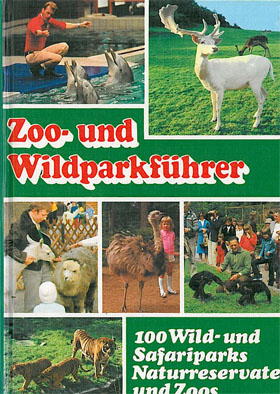 Bild des Verkufers fr Zoo- und Wildparkfhrer - 100 Wild- und Safariparks, Naturreservate und Zoos zum Verkauf von Schueling Buchkurier