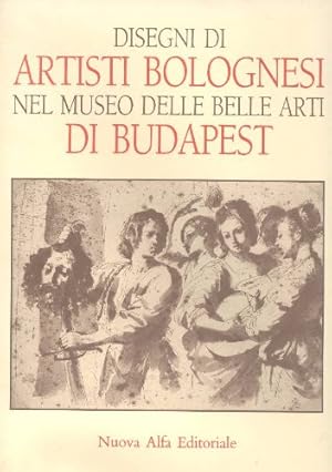 Bild des Verkufers fr Disegni di artisti Bolognesi nel Museo dell belle Arti die Budapest zum Verkauf von Schueling Buchkurier