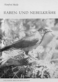 Bild des Verkufers fr Raben- und Nebelkrhe. Corvus corone (Neue Brehm-Bcherei. Band 414) 2. Auflage zum Verkauf von Schueling Buchkurier