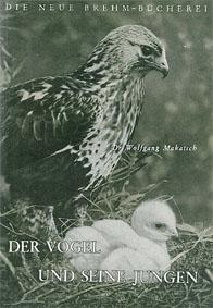 Seller image for Der Vogel und seine Jungen (Die Neue Brehm-Bcherei, Heft 41) for sale by Schueling Buchkurier