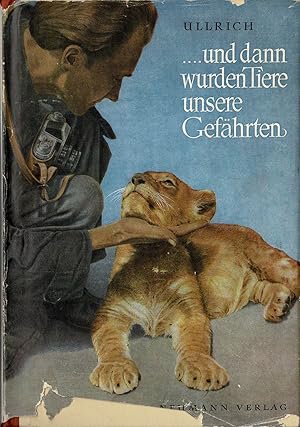 Seller image for Und dann wurden Tiere unsere Gefhrten for sale by Schueling Buchkurier