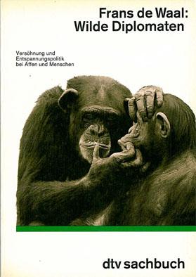 Seller image for Wilde Diplomaten: Vershnung und Entspannungspolitik bei Affen und Menschen for sale by Schueling Buchkurier