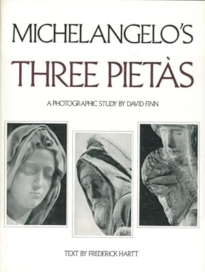 Immagine del venditore per Michelangelo's Three Pietas. A Photographic Study by David Finn venduto da Schueling Buchkurier