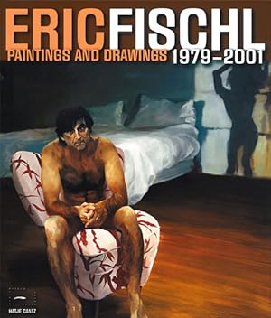 Bild des Verkufers fr Eric Fischl - Paintings and Drawings 1979-2001 zum Verkauf von Schueling Buchkurier