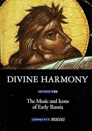 Immagine del venditore per Divine Harmony. Music and Icons of Ancient Russia venduto da Schueling Buchkurier