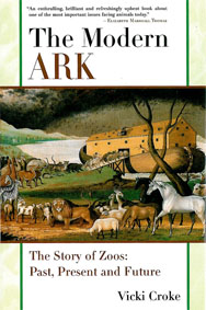 Seller image for The modern ark. The story of zoos: past, present and future. for sale by Schueling Buchkurier