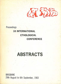 Image du vendeur pour Proceedings 18 International Ethological Conference. Abstracts. Brisbane 29th August to 6th September, 1983. mis en vente par Schueling Buchkurier